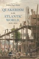 Quakerism In The Atlantic World, 1690â€“1830