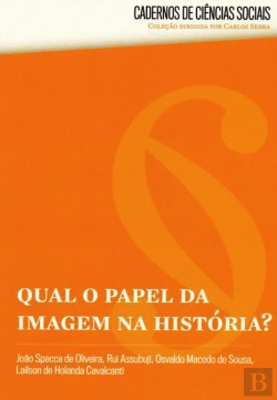 Bertrand.pt - Qual o Papel da Imagem na História?