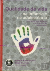 Qualidade de Vida na Infância e na Adolescência - Orientações para Pediatras e Profissionais da Saúde Mental