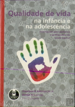 Bertrand.pt - Qualidade de Vida na Infância e na Adolescência - Orientações para Pediatras e Profissionais da Saúde Mental