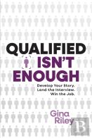 Qualified Isn'T Enough