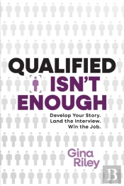 Qualified Isn'T Enough