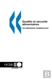 Qualit? Et S?Curit? Alimentaires: Les Dimensions Commerciales