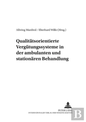 Qualitaetsorientierte Verguetungssysteme In Der Ambulanten Und Stationaeren Behandlung