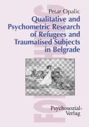 Qualitative And Psychometric Research Of Refugees And Traumatised Subjects In Belgrade