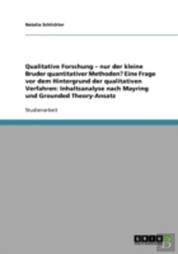 Bertrand.pt - Qualitative Forschung - Nur Der Kleine Bruder Quantitativer Methoden? Eine Frage Vor Dem Hintergrund Der Qualitativen Verfahren