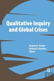 Qualitative Inquiry And Global Crises