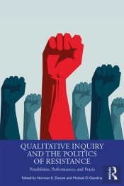 Qualitative Inquiry And The Politics Of Resistance