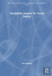 Qualitative Inquiry For Social Justice