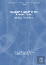 Qualitative Inquiry In The Present Tense