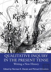 Qualitative Inquiry In The Present Tense