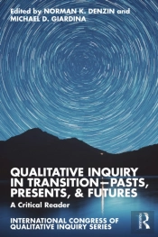 Qualitative Inquiry In Transition-Pasts, Presents, & Futures