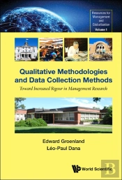 Qualitative Methodologies And Data Collection Methods: Toward Increased Rigour In Management Research