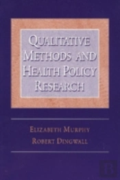 Qualitative Methods And Health Policy Research