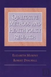 Qualitative Methods And Health Policy Research