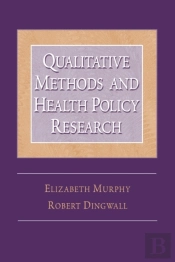 Qualitative Methods And Health Policy Research