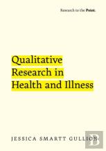 Qualitative Research In Health And Illness