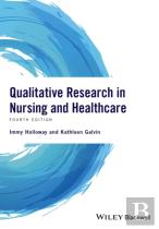 Qualitative Research In Nursing And Healthcare