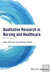 Qualitative Research In Nursing And Healthcare