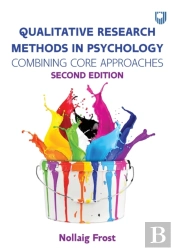 Qualitative Research Methods In Psychology: Combining Core Approaches 2e