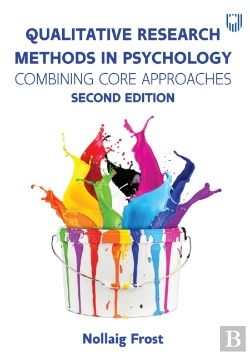 Bertrand.pt - Qualitative Research Methods In Psychology: Combining Core Approaches 2e