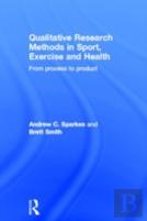 Qualitative Research Methods In Sport, Exercise And Health