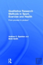 Qualitative Research Methods In Sport, Exercise And Health