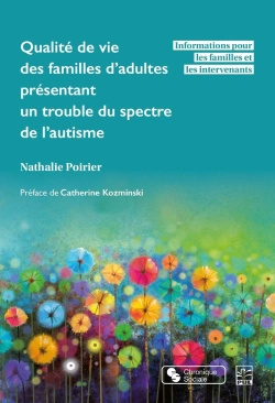 Bertrand.pt - Qualité De Vie Des Familles D'Adultes Présentant Un Trouble Du Spectre De L'Autisme : Informations Pour Les Familles Et Les Intervenants