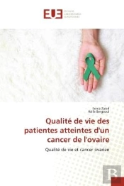 Qualite De Vie Des Patientes Atteintes D'Un Cancer De L'Ovaire - Qualite De Vie Et Cancer Ovarien