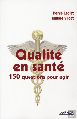 Bertrand.pt - Qualité En Santé ; 150 Questions Pour Agir