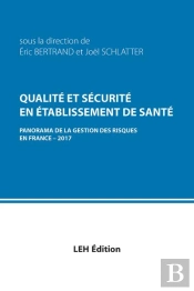 Qualite Et Securite En Etablissement De Sante. Panorama De La Gestion Des Risques En France 2017