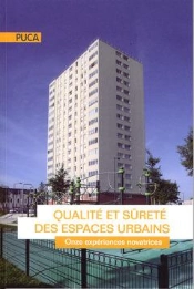 Qualite Et Surete Des Espaces Urbains Onze Experiences Novatrices Coll Puca Recherche N  204