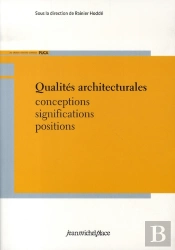 Qualités Architecturales ; Conceptions, Significations, Positions