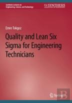 Quality And Lean Six Sigma For Engineering Technicians