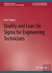 Quality And Lean Six Sigma For Engineering Technicians