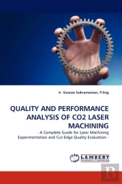 Quality And Performance Analysis Of Co2 Laser Machining