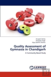 Quality Assessment Of Gymnasia In Chandigarh