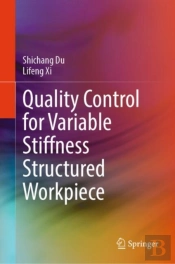 Quality Control For Variable Stiffness Structured Workpiece