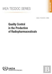 Quality Control In The Production Of Radiopharmaceuticals