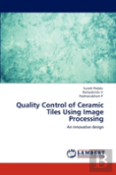 Quality Control Of Ceramic Tiles Using Image Processing
