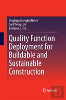 Quality Function Deployment For Buildable And Sustainable Construction