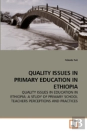 Quality Issues In Primary Education In E