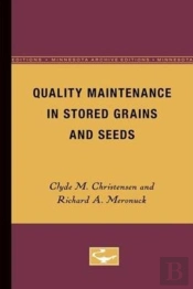 Quality Maintenance In Stored Grains And Seeds