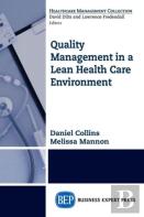 Quality Management In A Lean Health Care Environment