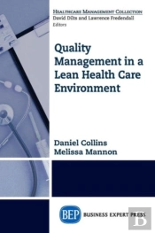Quality Management In A Lean Health Care Environment