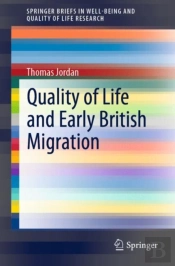 Quality Of Life And Early British Migration