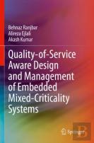 Quality-Of-Service Aware Design And Management Of Embedded Mixed-Criticality Systems