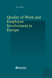 Quality Of Work And Employee Involvement In Europe