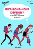 Qu'Allons-Nous Devenir ? La Technique Et L'Homme De Demain