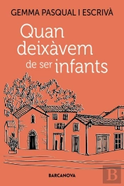 Quan Deixàvem De Ser Infants